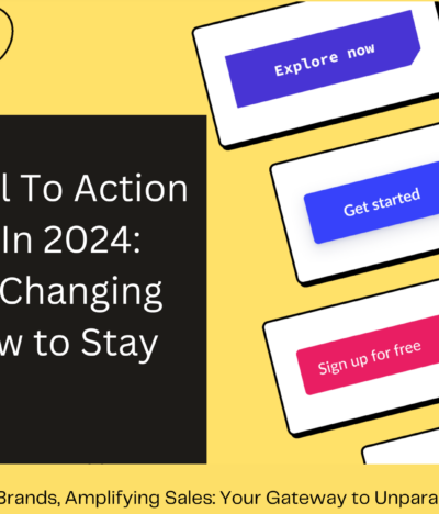 The Call To Action Trends In 2024: What’s Changing and How to Stay Ahead?